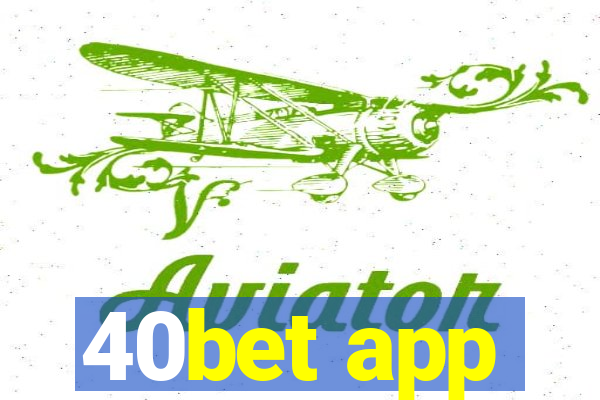 40bet app